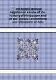 The Asiatic annual register or a view of the history of Hindustan and of the politics, commerce and literature of Asia, 