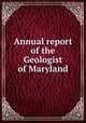 Annual report of the Geologist of Maryland, 