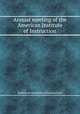 Annual meeting of the American Institute of Instruction, American Institute of Instruction 