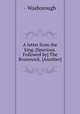 A letter from the king. [Spurious. Followed by] The Brunswick. [Another], - Wasborough 