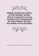 Bishop Gauden the author of Icn basilik, further shewn in answer to recent remarks of [C.] Wordsworth [in King Charles the first the author of Icon basilike]., Henry John Todd,John Gauden (bp. of Worcester.),Christopher Wordsworth 