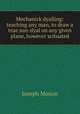 Mechanick dyalling: teaching any man, to draw a true sun-dyal on any given plane, however scituated, Joseph Moxon 