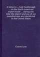 A letter to ... lord Castlereagh ... on the North American export-trade ... during any time the import and use of our manufactures are interdicted in the United States, Charles Lyne 