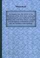 An inquiry into the belief of the Christians of the first three centuries respecting the one Godhead of the Father, Son, and Holy Ghost, a sequel to A Scriptural confutation of the rev. mr. Lindsey`s late Apology, William Burgh 