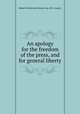 An apology for the freedom of the press, and for general liberty, Robert Hall,Samuel Horsley (bp. of St. Asaph.) 