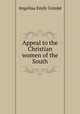 Appeal to the Christian women of the South, 