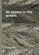 An appeal to the gospel, Richard Mant 