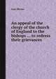 An appeal of the clergy of the church of England to the bishops ... to redress their grievances, Isaac Sharpe 