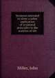 Sermons intended to show a sober application of scriptural principles to the realities of life, Miller, John 