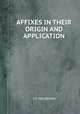 AFFIXES IN THEIR ORIGIN AND APPLICATION, S.S. HALDEMAN 