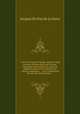 L`Art des lettres de change, suivant l`usage des plus clbres places de l`Europe. Contenant tous les droits & toutes les obligations des tireurs, donneurs de valeurs, endosseurs, ... Avec l`application des loix, des ordonnances ..., Jacques Du Puy de La Serra 