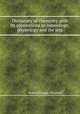 Dictionary of chemistry with its applications to mineralogy, physiology and the arts, Robert Dundas Thomson 