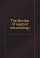 The Review of applied entomology, C.A.B. International. Bureau of Crop Protection,Commonwealth Institute of Entomology,Imperial Bureau of Entomology,Imperial Institute of Entomology 