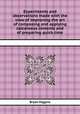 Experiments and observations made with the view of improving the art of composing and applying calcareous cements and of preparing quick-lime, Bryan Higgins 