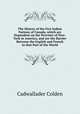 The History of the Five Indian Nations of Canada, which are Dependent on the Province of New-York in America, and are the Barrier Between the English and French in that Part of the World, Cadwallader Colden 