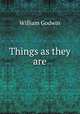 Things as they are, William Godwin 