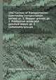 1967 Census of Transportation: Commodity transportation survey: pt. 1. Shipper groups. pt. 2. Production areas and selected states. pt. 3. Commodity groups, United States. Bureau of the Census 
