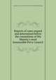 Reports of cases argued and determined before the committees of His Majesty`s most honourable Privy Council, Great Britain. Privy Council. Judicial Committee,Jerome William Knapp 
