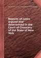 Reports of cases argued and determined in the Court of Chancery of the State of New York, New York (State). Court of Chancery,Alonzo Christopher Paige 