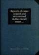 Reports of cases argued and determined in the circuit court ..., United States. Circuit Court (1st Circuit). 