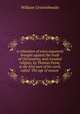 A refutation of every argument brought against the truth of Christianity, and revealed religion, by Thomas Paine, in the first part of his work, called `The age of reason`., William Grisenthwaite 