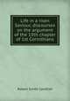 Life in a risen Saviour, discourses on the argument of the 15th chapter of 1st Corinthians, Robert Smith Candlish 