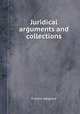 Juridical arguments and collections, Francis Hargrave 