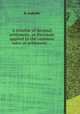 A treatise of decimal arithmetic, or Decimals applied to the common rules of arithmetic ..., R. Gadesby 