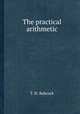The practical arithmetic, T. H. Babcock 