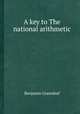 A key to The national arithmetic, Benjamin Greenleaf 