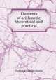 Elements of arithmetic, theoretical and practical, Ferdinand Rudolph Hassler 