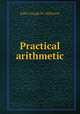 Practical arithmetic, John Gough,W. Atkinson 