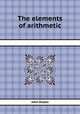 The elements of arithmetic, John Dozell 