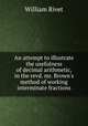 An attempt to illustrate the usefulness of decimal arithmetic, in the revd. mr. Brown`s method of working interminate fractions, William Rivet 