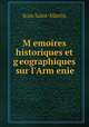 Memoires historiques et geographiques sur l`Armenie, Jean Saint-Martin 