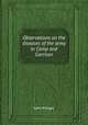Observations on the diseases of the army in Camp and Garrison, John Pringle 