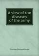 A view of the diseases of the army, Thomas Dickson Reide 