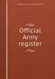 Official Army register, United States. Adjutant-General's Office 