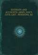 ESTIMATE AND ACCOUNTS: ARMY; NAVY, CIVIL LIST; PENSIONS; &c., 