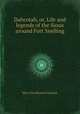 Dahcotah, or, Life and legends of the Sioux around Fort Snelling, Mary Henderson Eastman 