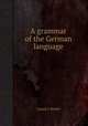 A grammar of the German language, 