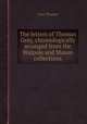 The letters of Thomas Gray, chronologically arranged from the Walpole and Mason collections, Gray Thomas 