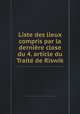 Liste des lieux compris par la dernire close du 4. article du Trait de Riswik, 