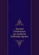 Second Conference on Artificial Colloidal Agents, National Research Council (U.S.). Committee on Plasma and Plasma Substitutes,United States. Surgeon-General's Office 