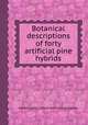 Botanical descriptions of forty artificial pine hybrids, Elbert Luther Little,Francis Irving Righter 