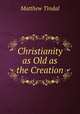 Christianity as Old as the Creation, Matthew Tindal 