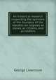 An historical research respecting the opinions of the founders of the republic on negroes as slaves, as citizens, and as soldiers, George Livermore 