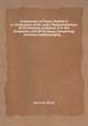 A Collection of Tracts, Publish`d in Vindication of Mr. Lock`s Reasonableness of Christianity, as Deliver`d in the Scriptures; and of His Essay, Concerning Humane Understanding ..., Samuel Bold 