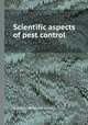 Scientific aspects of pest control, National Research Council (U.S.) 