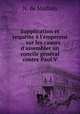 Supplication et requtte l`empereur ... sur les causes d`assembler un concile gnral contre Paul V., N. de Marbais 